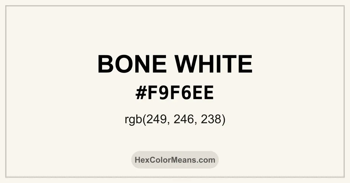 Clear image showing Bone White color swatch with hex value #F9F6EE and RGB value (249,246,238)