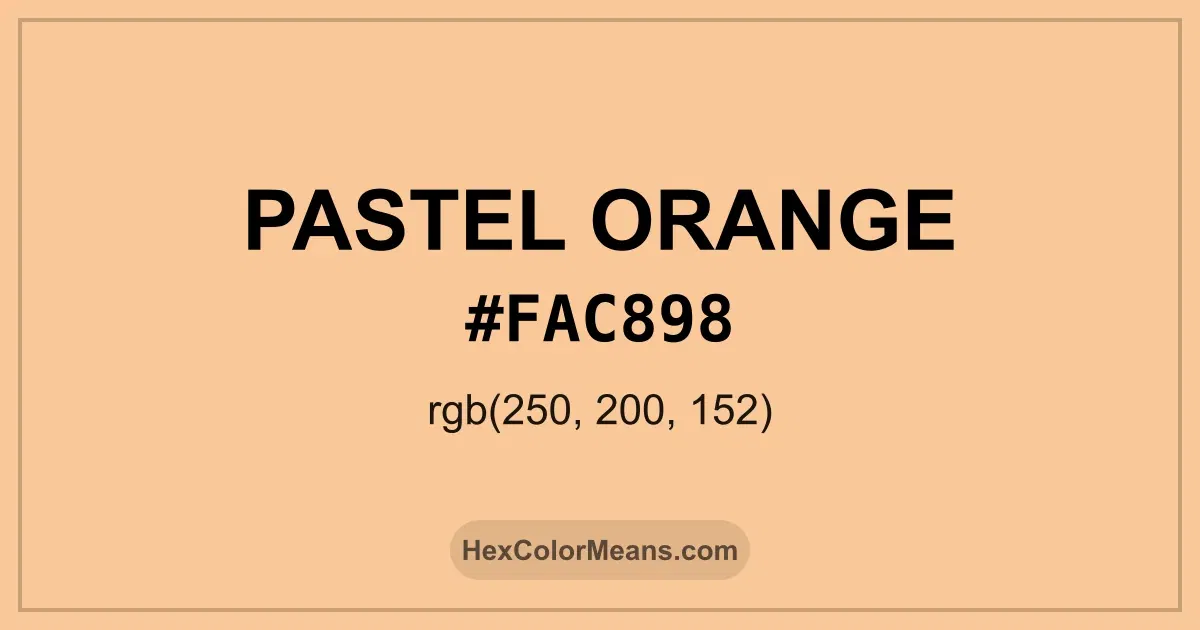 Clear image showing Pastel Orange color swatch with hex value #FAC898 and RGB value (250,200,152)