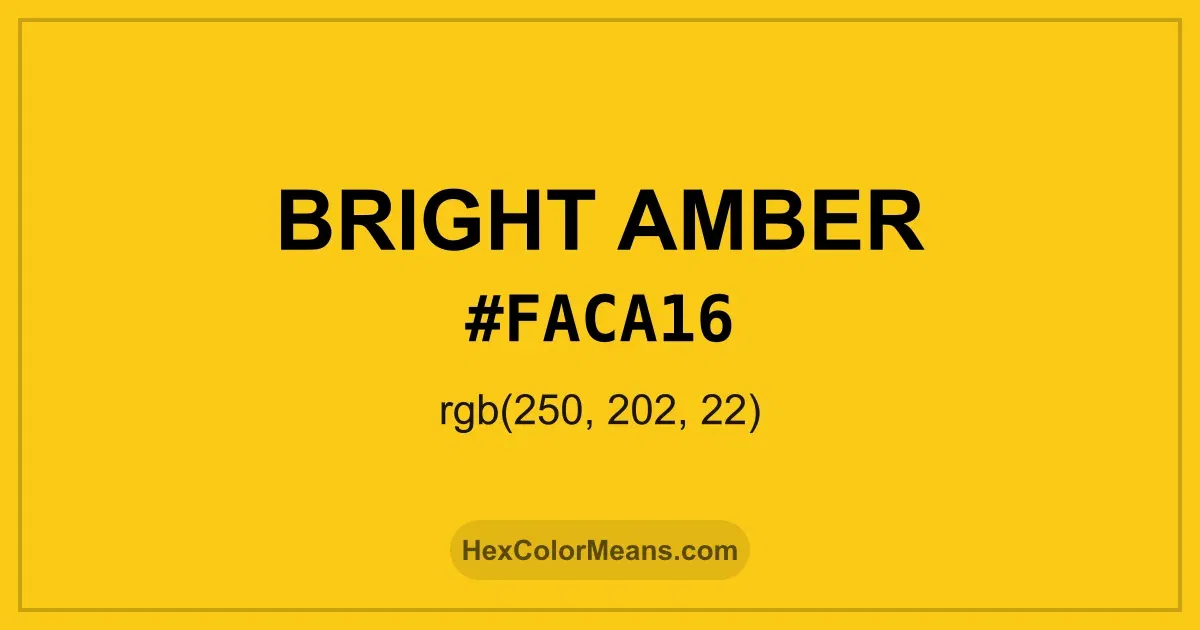 Clear image showing Bright Amber color swatch with hex value #FACA16 and RGB value (250,202,22)