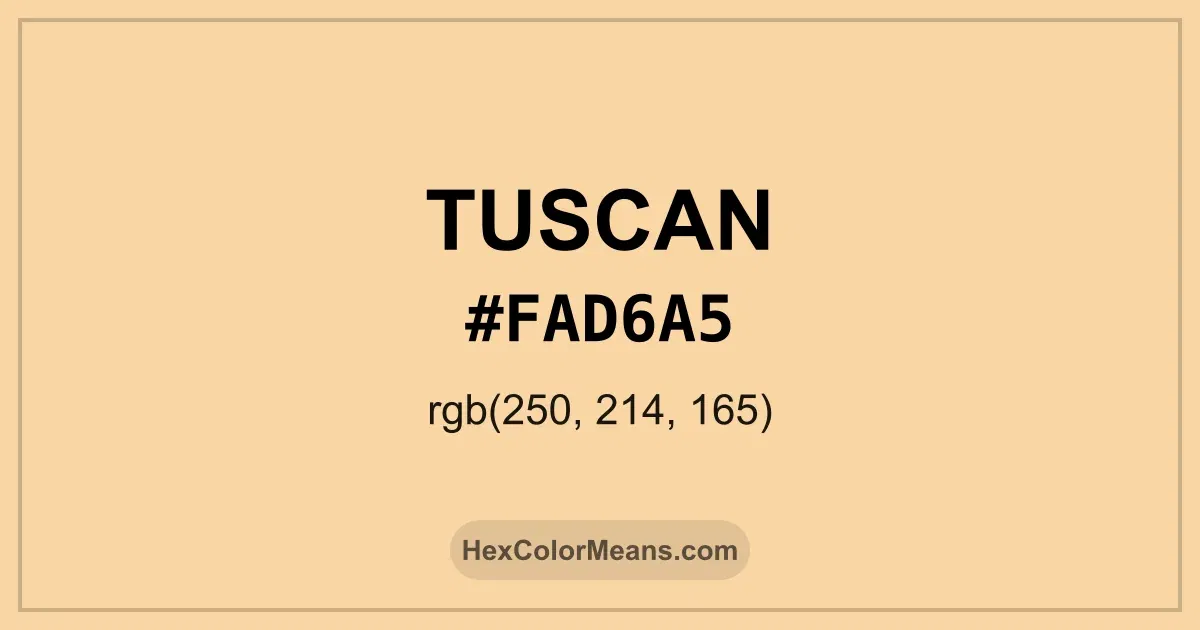Clear image showing Tuscan color swatch with hex value #FAD6A5 and RGB value (250,214,165)