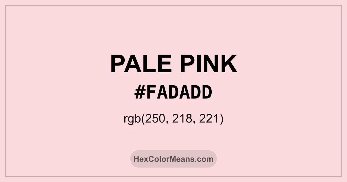Clear image showing Pale Pink color swatch with hex value #FADADD and RGB value (250,218,221)