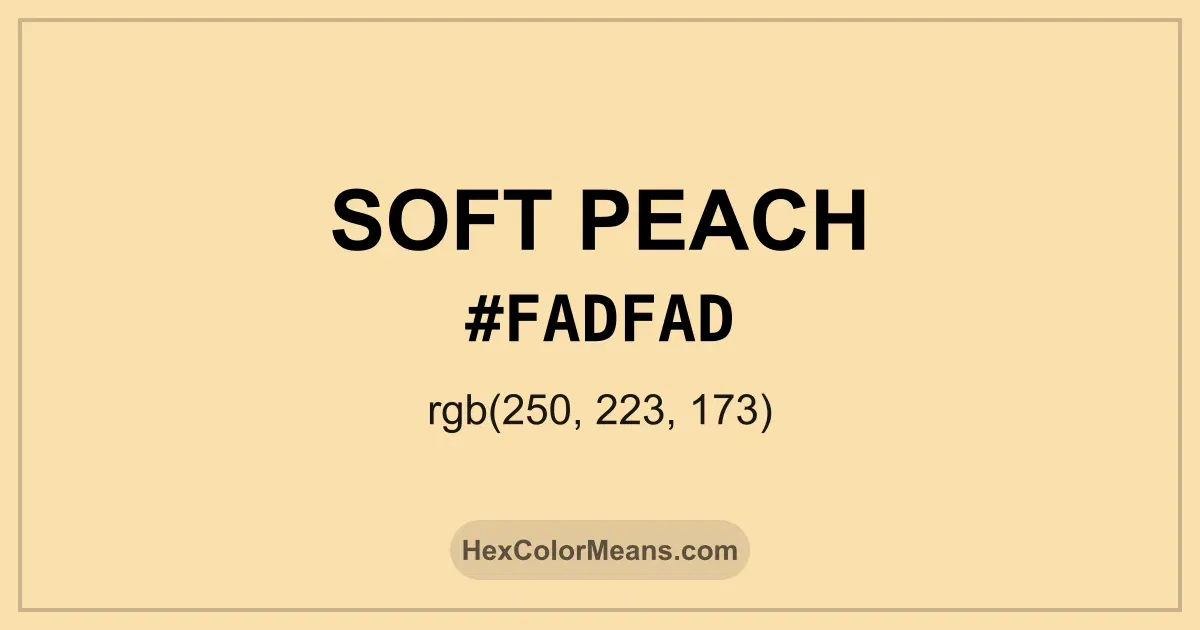Clear image showing Soft Peach color swatch with hex value #FADFAD and RGB value (250,223,173)