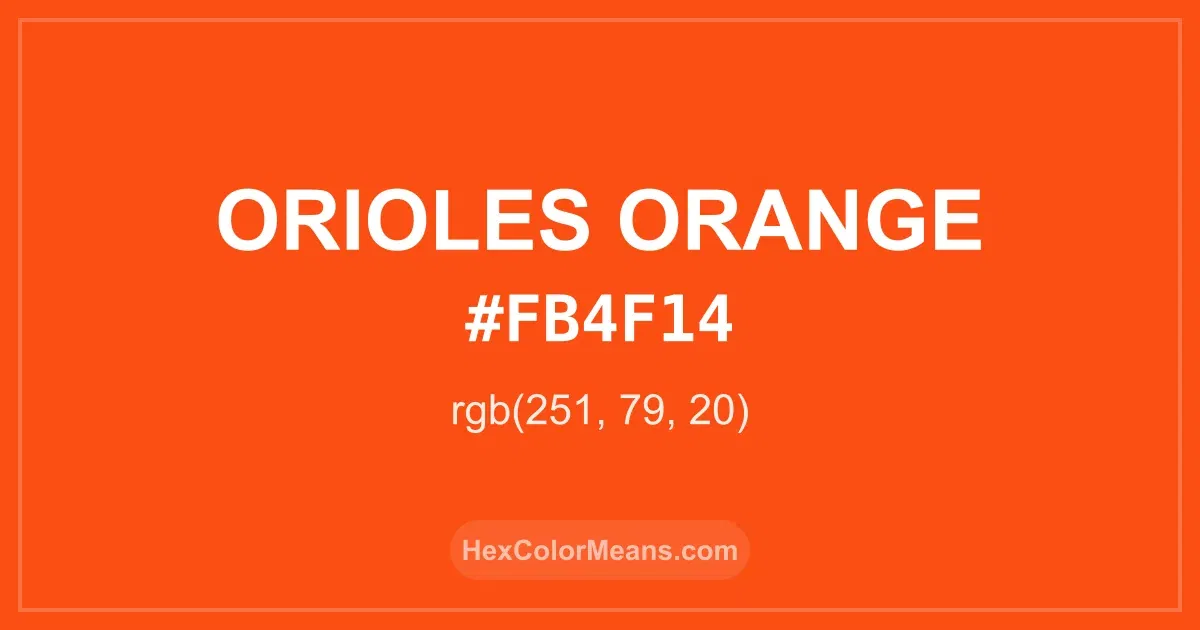 Clear image showing Orioles Orange color swatch with hex value #FB4F14 and RGB value (251,79,20)