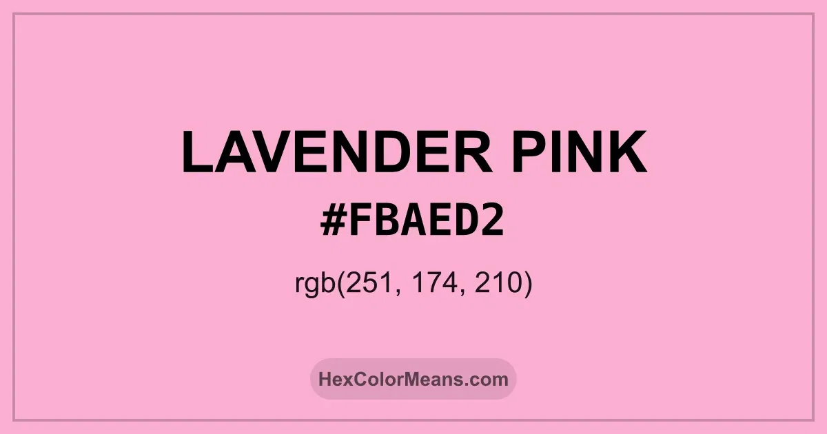 Clear image showing Lavender Pink color swatch with hex value #FBAED2 and RGB value (251,174,210)