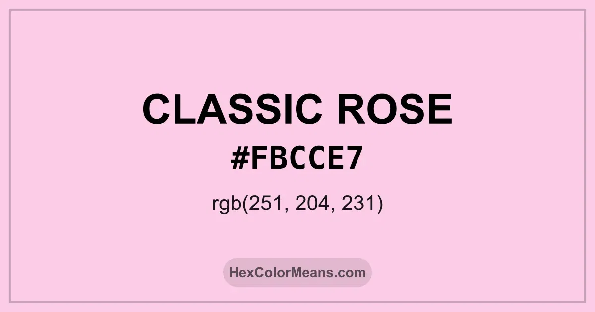Clear image showing Classic Rose color swatch with hex value #FBCCE7 and RGB value (251,204,231)