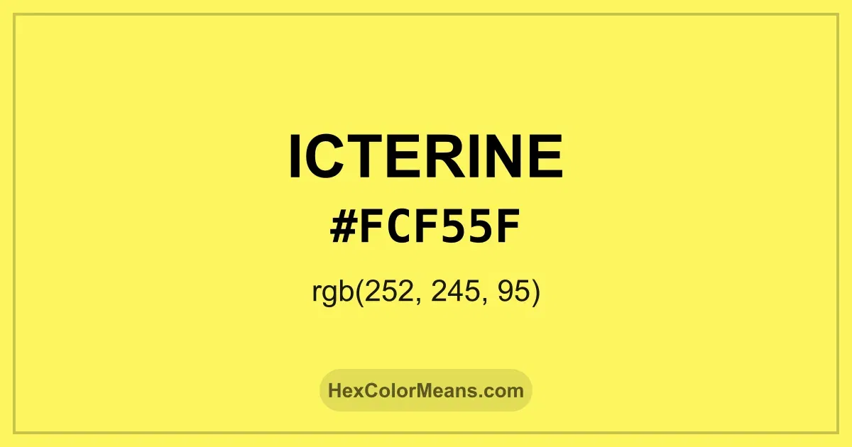 Clear image showing Icterine color swatch with hex value #FCF55F and RGB value (252,245,95)