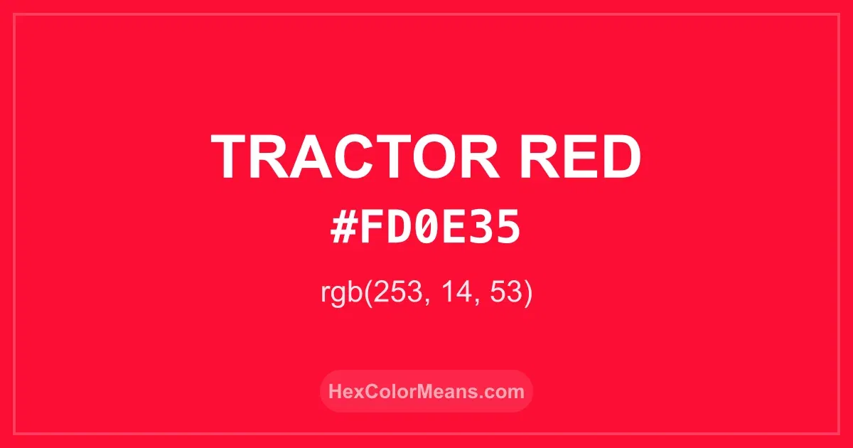 Clear image showing Tractor Red color swatch with hex value #FD0E35 and RGB value (253,14,53)