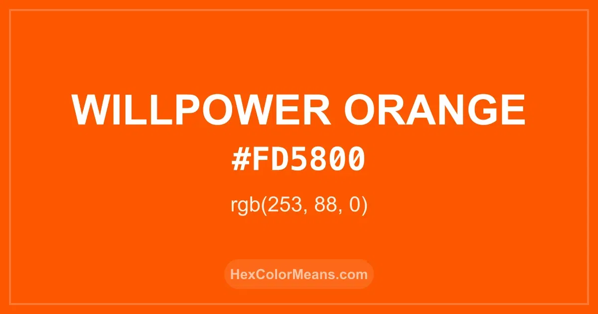 Clear image showing Willpower Orange color swatch with hex value #FD5800 and RGB value (253,88,0)