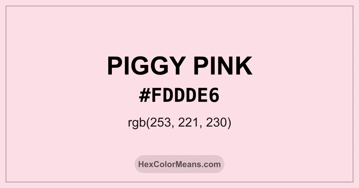 Clear image showing Piggy Pink color swatch with hex value #FDDDE6 and RGB value (253,221,230)