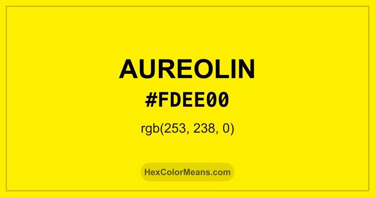 Clear image showing Aureolin color swatch with hex value #FDEE00 and RGB value (253,238,0)