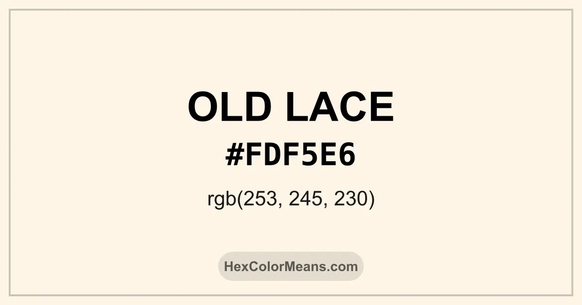 Clear image showing Old Lace color swatch with hex value #FDF5E6 and RGB value (253,245,230)