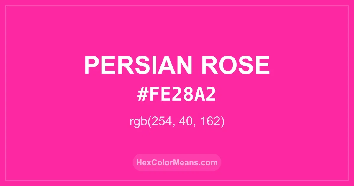 Clear image showing Persian Rose color swatch with hex value #FE28A2 and RGB value (254,40,162)