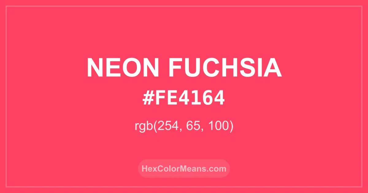 Clear image showing Neon Fuchsia color swatch with hex value #FE4164 and RGB value (254,65,100)