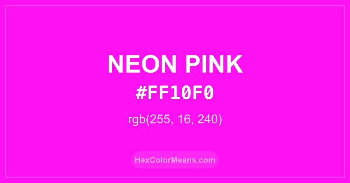 Clear image showing Neon Pink color swatch with hex value #FF10F0 and RGB value (255,16,240)