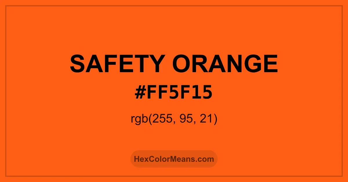 Clear image showing Safety Orange color swatch with hex value #FF5F15 and RGB value (255,95,21)