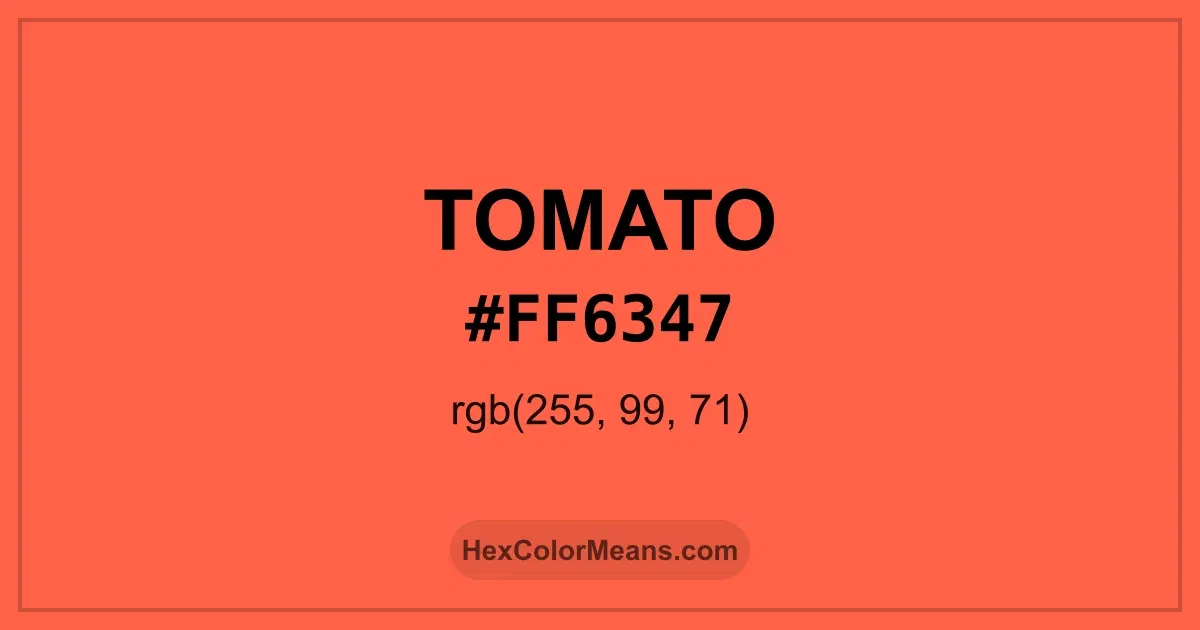 Clear image showing Tomato color swatch with hex value #FF6347 and RGB value (255,99,71)