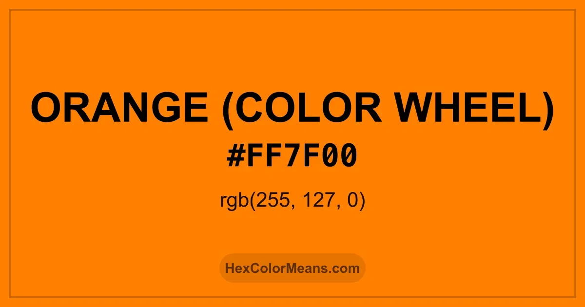 Clear image showing Orange (Color Wheel) color swatch with hex value #FF7F00 and RGB value (255,127,0)