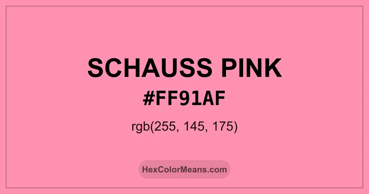 Clear image showing Schauss Pink color swatch with hex value #FF91AF and RGB value (255,145,175)