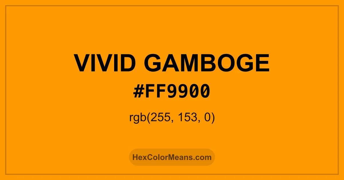 Clear image showing Vivid Gamboge color swatch with hex value #FF9900 and RGB value (255,153,0)