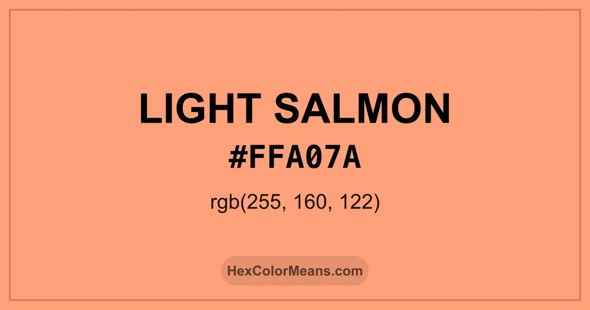Clear image showing Light Salmon color swatch with hex value #FFA07A and RGB value (255,160,122)