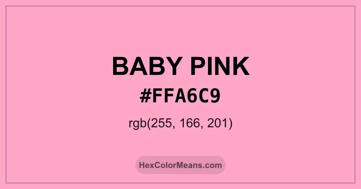 Clear image showing Baby Pink color swatch with hex value #FFA6C9 and RGB value (255,166,201)