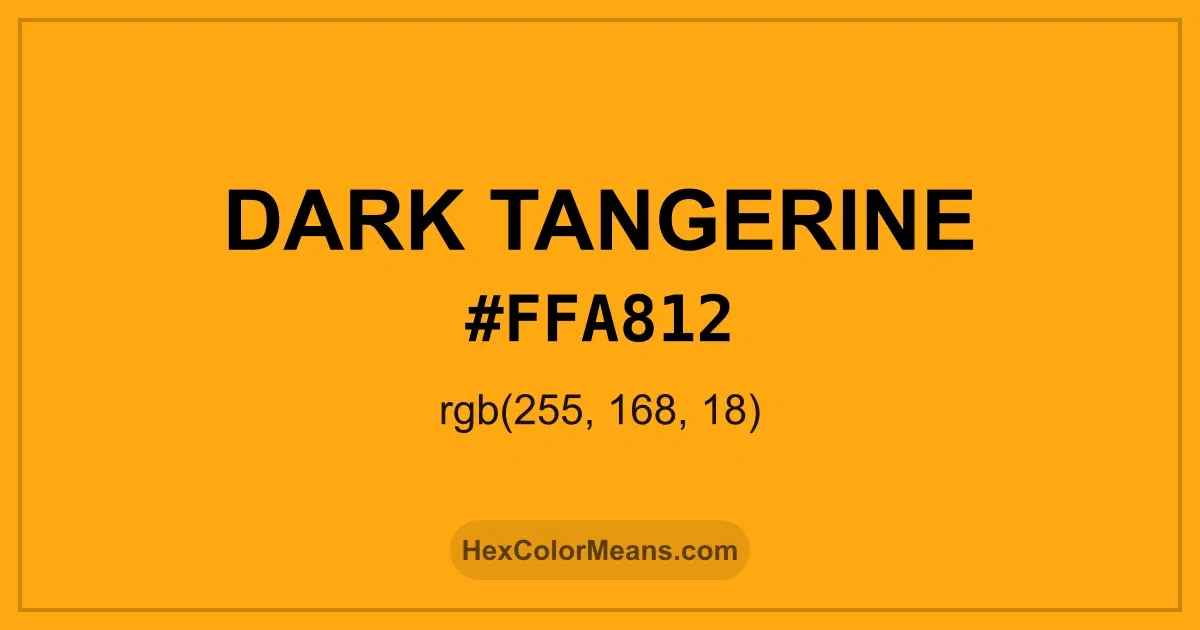 Clear image showing Dark Tangerine color swatch with hex value #FFA812 and RGB value (255,168,18)