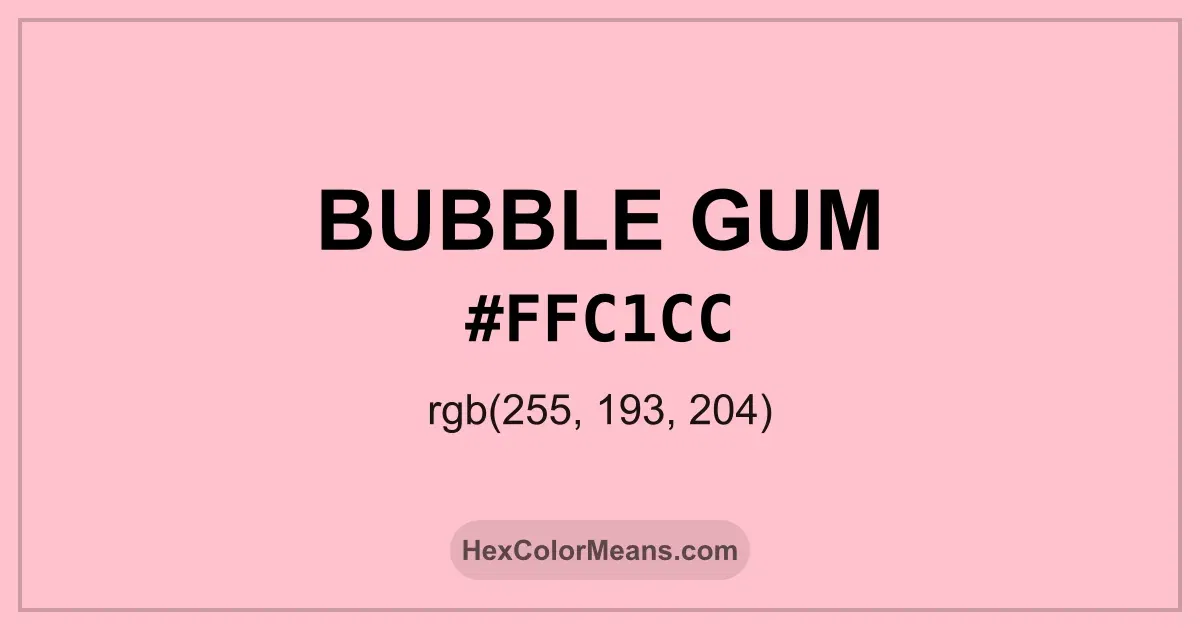 Clear image showing Bubble Gum color swatch with hex value #FFC1CC and RGB value (255,193,204)