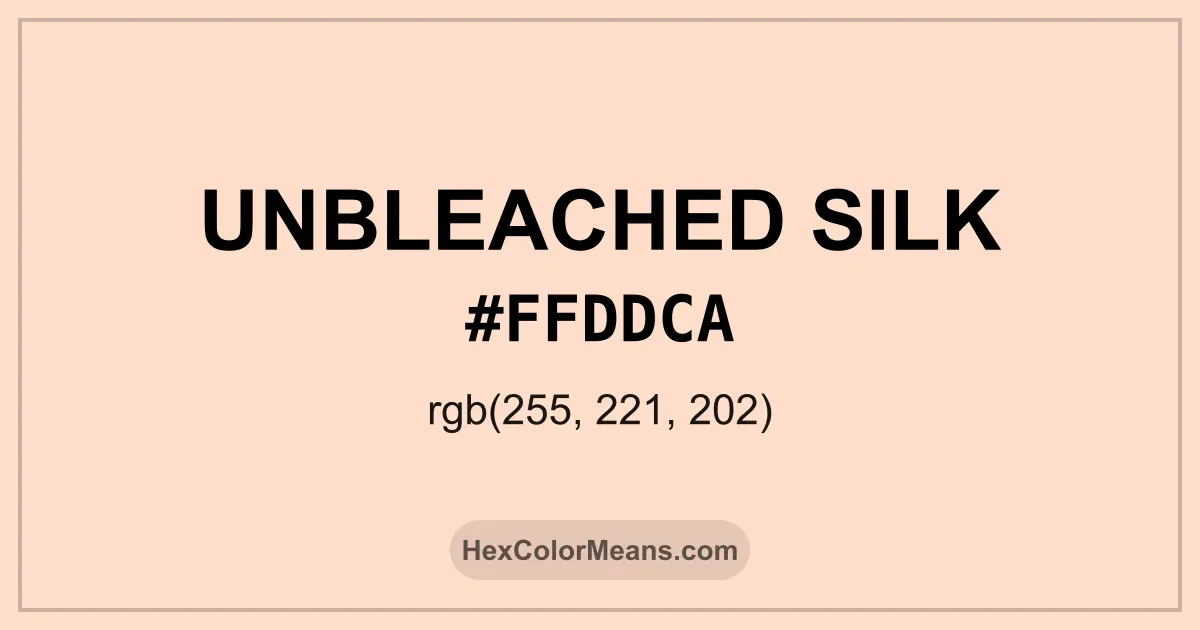 Clear image showing Unbleached Silk color swatch with hex value #FFDDCA and RGB value (255,221,202)