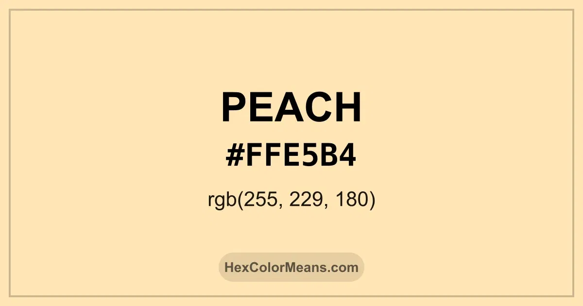 Clear image showing Peach color swatch with hex value #FFE5B4 and RGB value (255,229,180)