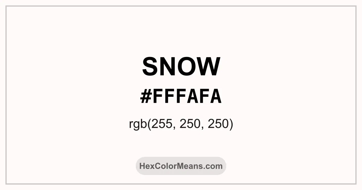 Clear image showing Snow color swatch with hex value #FFFAFA and RGB value (255,250,250)